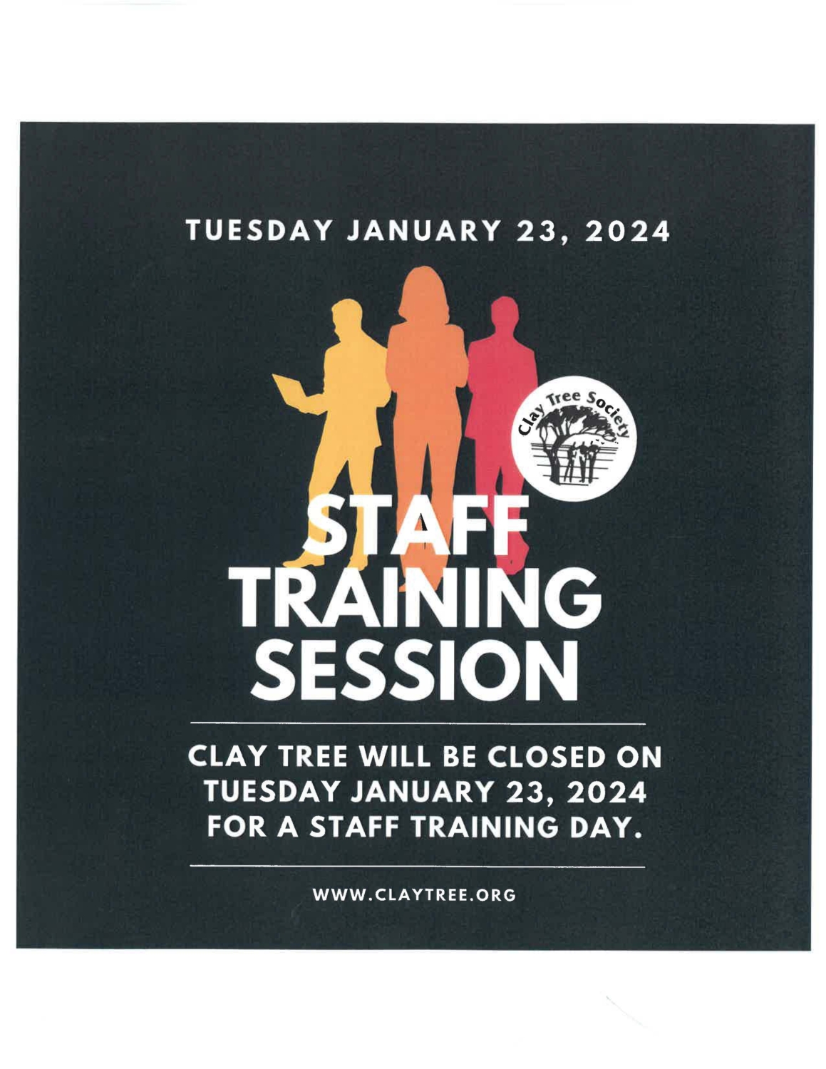 Closure Notice: Staff Training Day - ClayTree Society